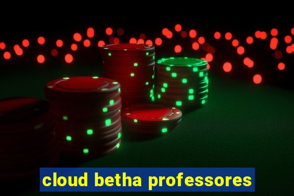 cloud betha professores